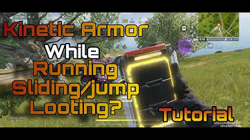Kinetic Armor while Running/Sliding/Jumping/ Looting Tutorial