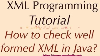 How to check well formed XML in Java?