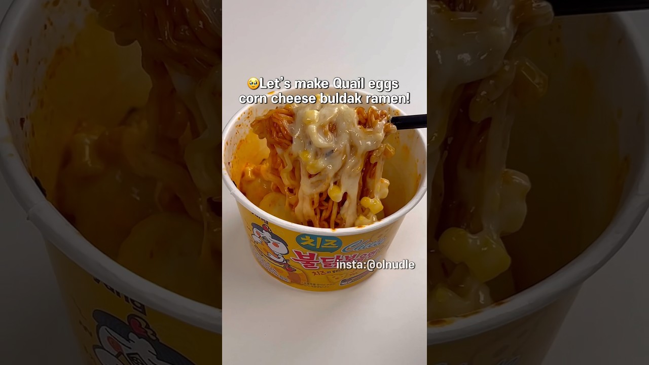Quail eggs corn cheese buldak ramen recipe 