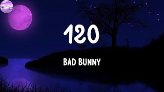 Bad Bunny - 120 (Letras)