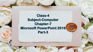 Class-4 Chapter-7 (Microsoft Powerpoint 2016) Part-3