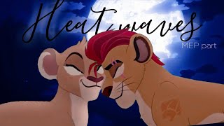 🌊Heat waves - Kion and Tiifu(MEP part)🌊