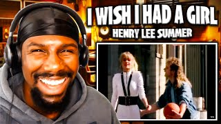 Great Video I Wish I Had A Girl - Henry Lee Summer Reaction