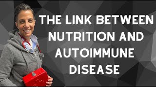 The Link Between Food and Autoimmune Disease