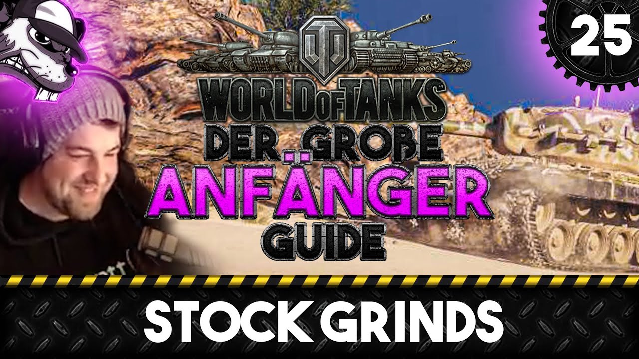 Der große World of Tanks Anfänger Guide 25 "Stock Grinds!" YouTube