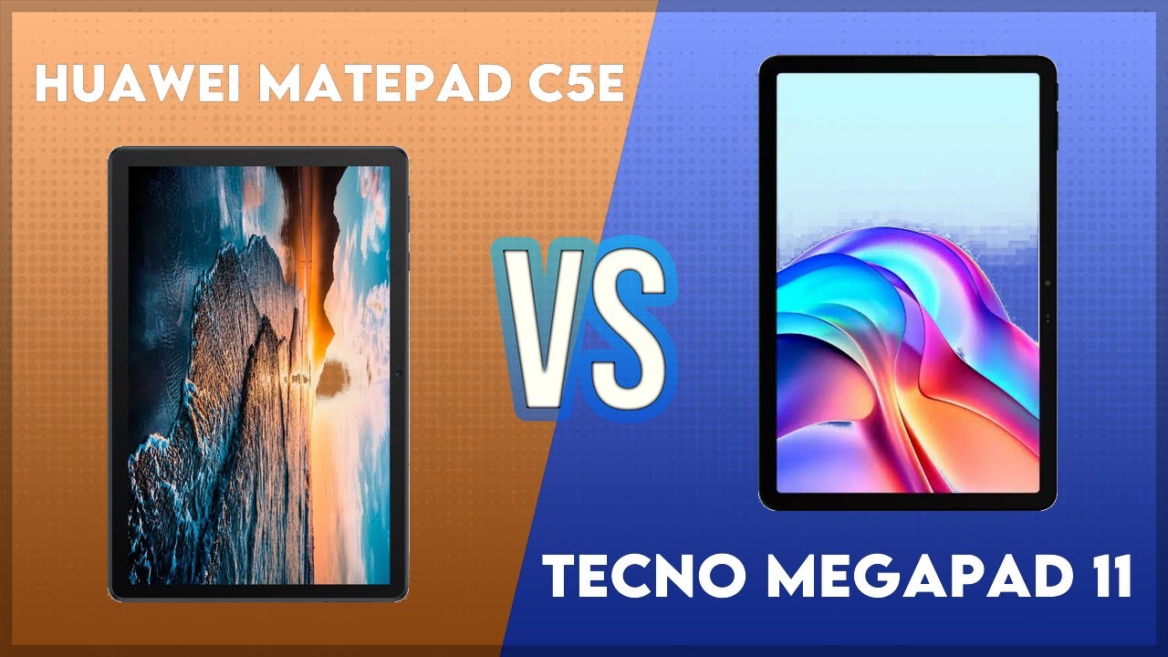 Huawei MatePad C5e vs Tecno Megapad 11 Comparison
