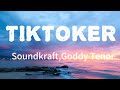 Tiktoker (official lyric video) - Soundkraft Ft Goddy Tennor x Tipsy Gee x kappy