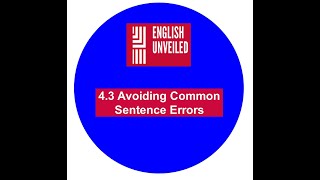 4.3 Avoiding Common Sentence Errors (CEF: B2) #Academic_Writing_Level_3 #english_unveiled