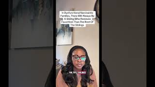 In Dysfunctional Narcissistic Families, There Will Always Be A Sibling Who Recieves Favoritism Than