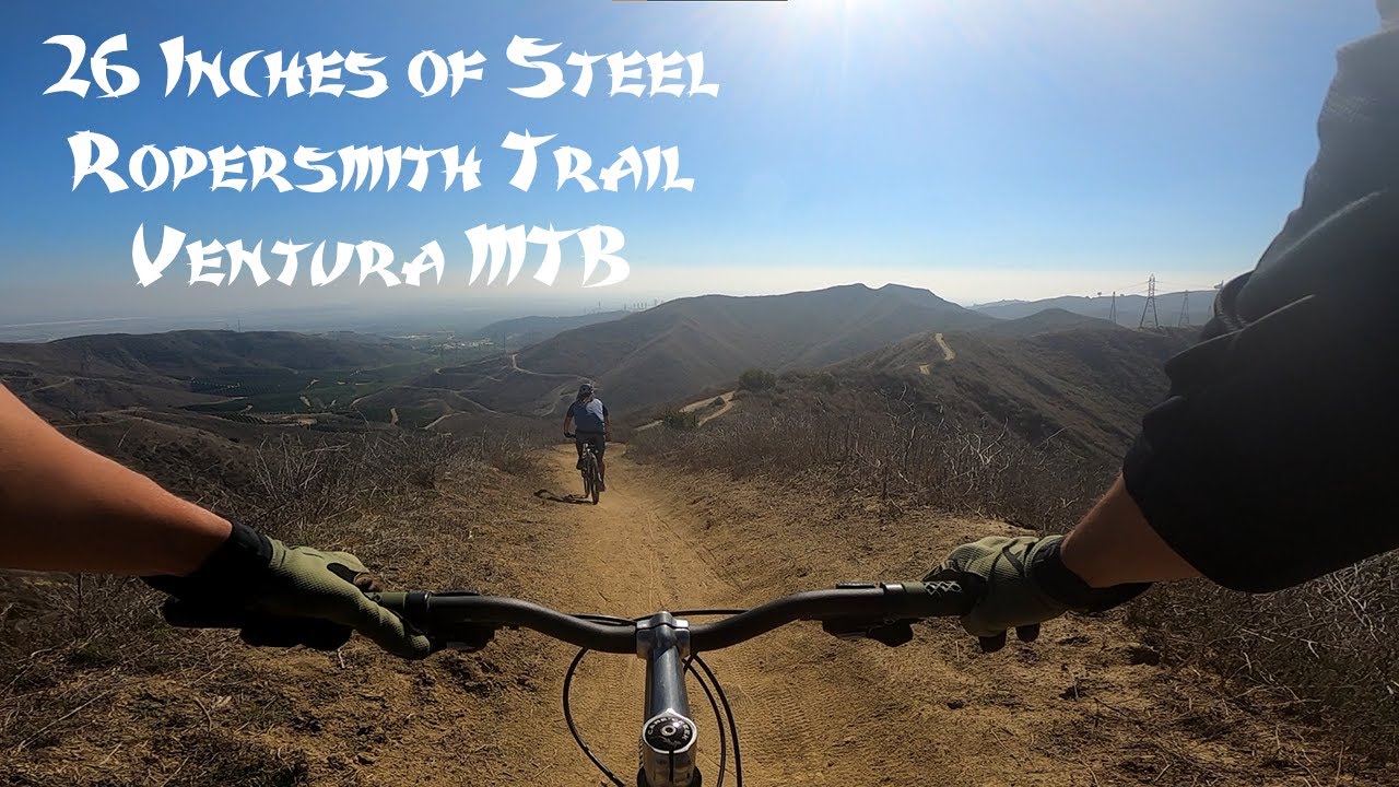 26 Inches of Steel  - Ropersmith Trail Ventura MTB