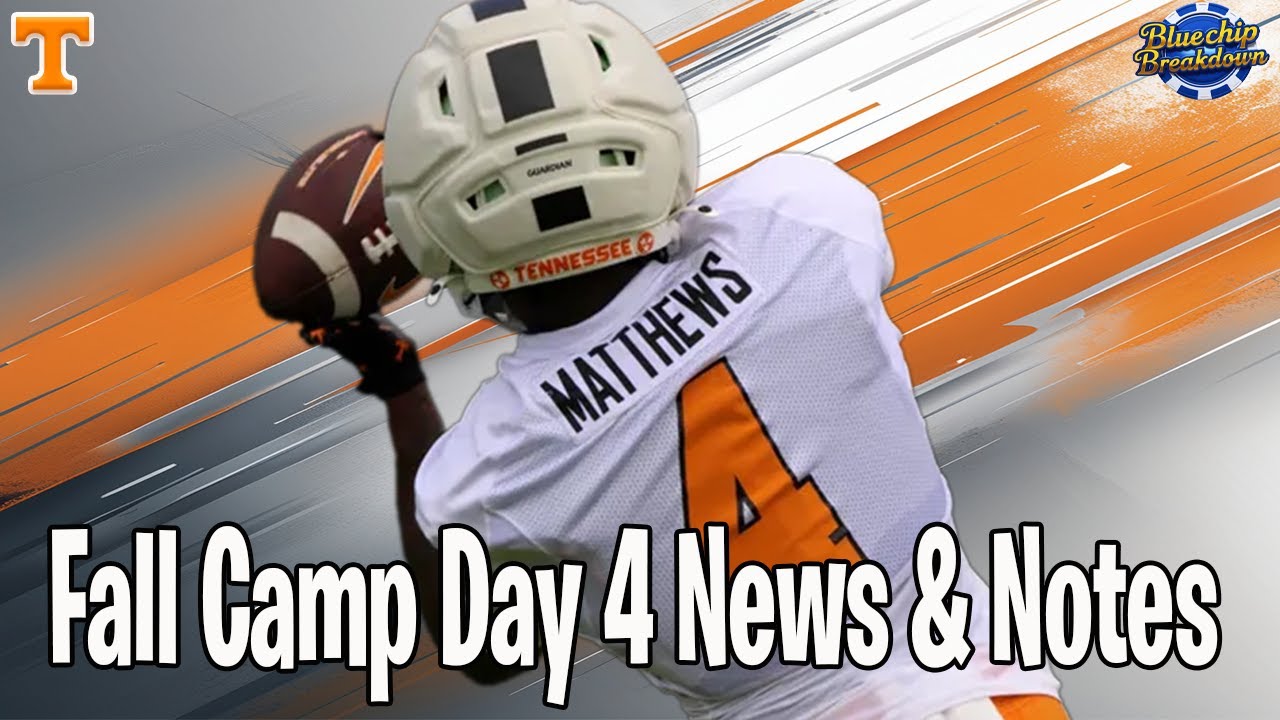 Fall Camp Day 4 News, Notes & Thoughts