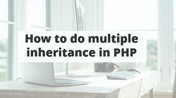 How to do multiple inheritance in PHP