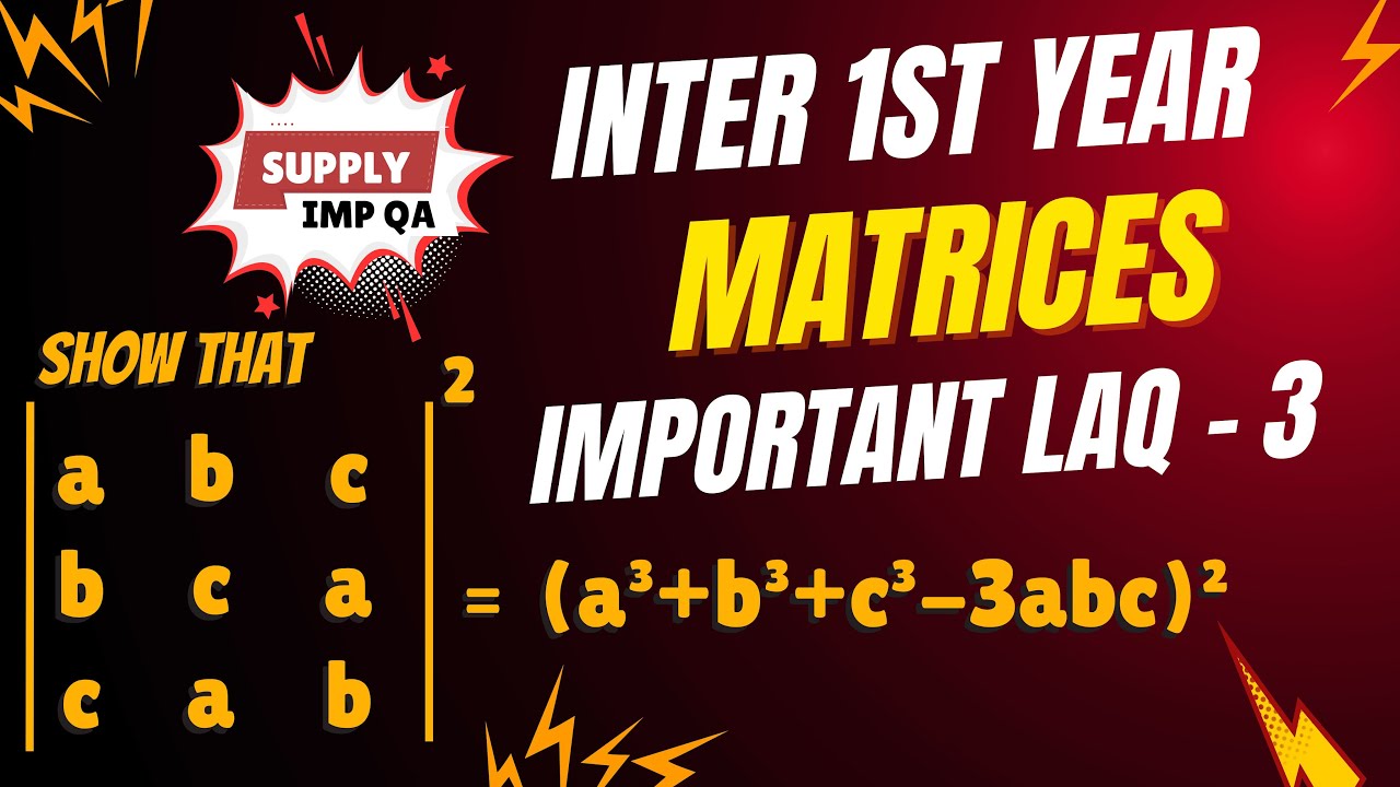 Matrices LAQ | Prove Determinant Identity | Inter 1st Year Maths 1A | Supply Important Question 3