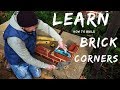 HOW TO BUILD BRICK CORNERS [Bricklaying for beginners e.p.5]