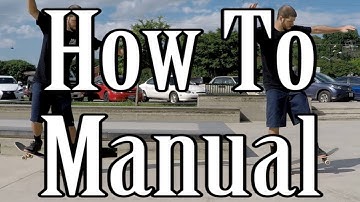 How to Manual (Wheelie) and Nose Manual on a Skateboard (Flatground Trick Tutorial)