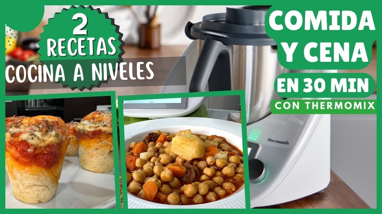 COCINA en 30 MINUTOS⏳  la COMIDA y la CENA con THERMOMIX 🤩 | COCINA a NIVELES 2 platos a la vez🌟