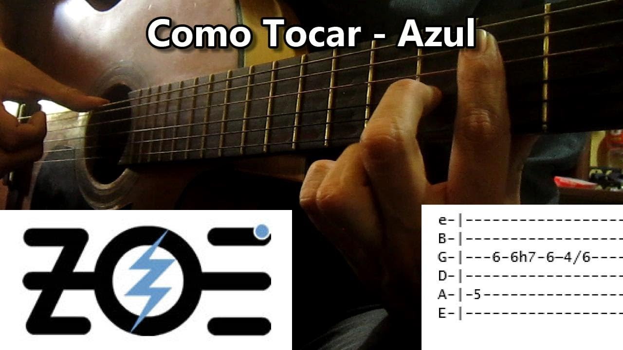 Como Tocar Azul Zoé Tutorial Guitarra (Arreglos y Acordes) YouTube