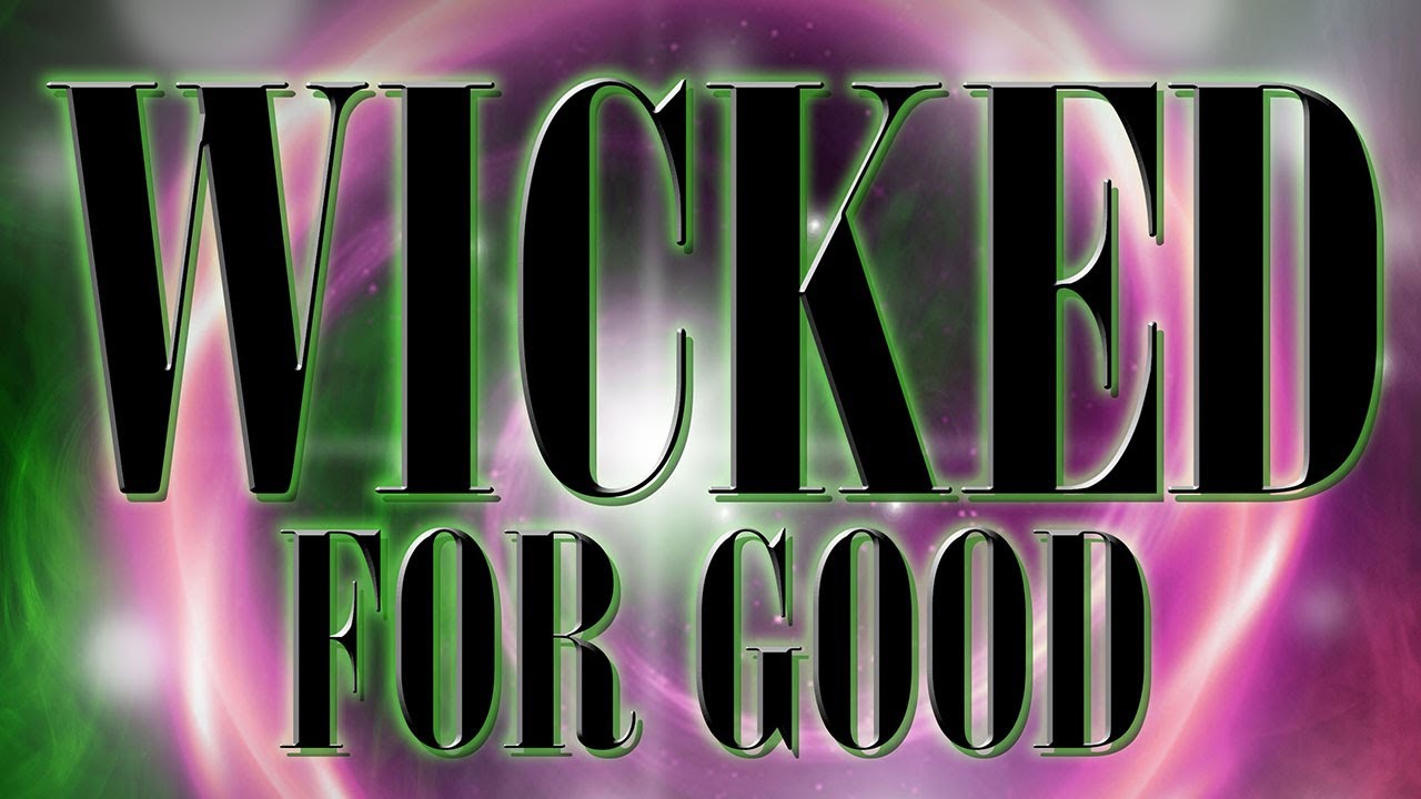 WICKED: FOR GOOD TRAILER - For Good | Epic Version By Stephen Schwartz | Universal Pictures