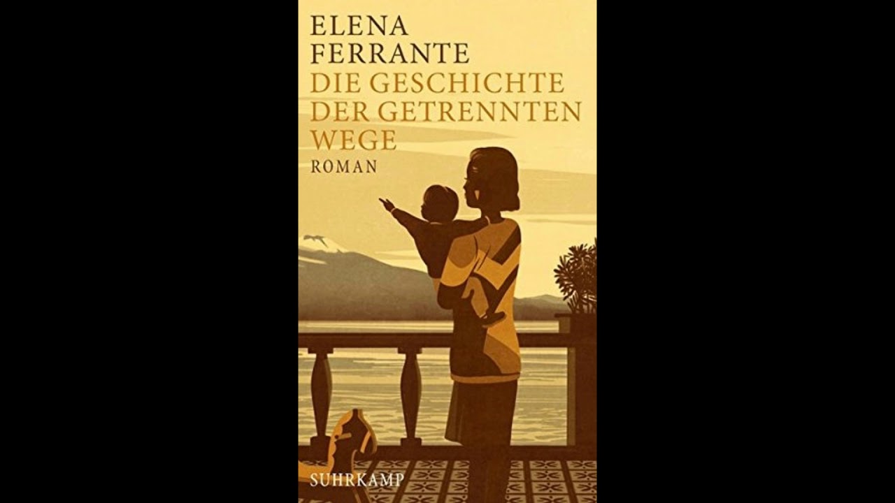 Die Geschichte der getrennten Wege Band 3 der Neapolitanischen Saga