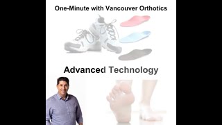 One-Minute With Vancouver Orthotics - Advanced Technology