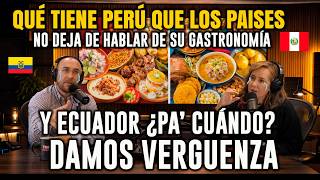 ECUATORIANOS NO ENTIENDEN POR QUÉ PERÚ TIENE MEJOR GASTRONOMÍA QUE ELLOS
