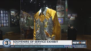 Wisconsin Veterans Museum hosts ‘Souvenirs of Service’ exhibit