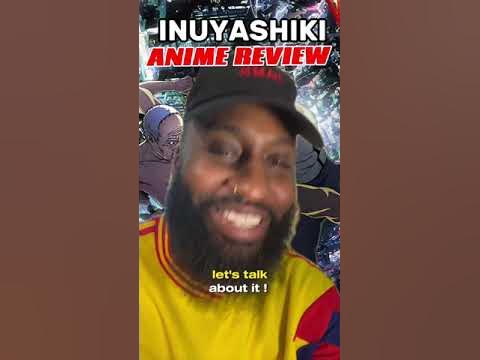 INUYASHIKI[Anime Review]