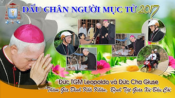 BCMT - Đức TGM Leopoldo và Đức Cha Giuse Thăm Viếng Anh Chị Em Bệnh Tật, tại Giáo Xứ Bầu Cối 2017