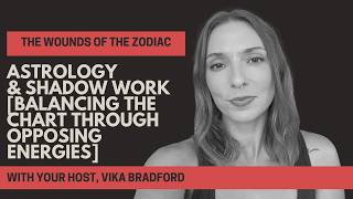 Shadow Work & Astrology: Balancing the Chart through Opposing Energies