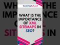 What is the importance of XML Sitemaps in SEO? || #KpdigiMart #sitemapxml #digitalshorts