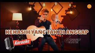 Download Lagu Charly Van Houten - Kekasih Yang Tak Di Anggap | Tanpa Vocal Karaoke CHARLYKUSTIK MP3