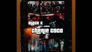 Black k ft Didi B , 3xdavs - Cherie coco (audio)