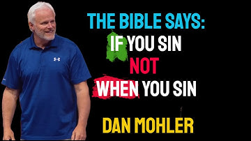 ✝️ The Bible says IF you sin not WHEN you sin - Dan Mohler