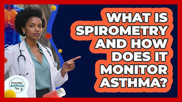 What Is **spirometry** And How Does It Monitor **asthma**? - Everyday Asthma Tips