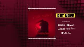Dj Burak Aydın - Come Closer (Original Mix) 