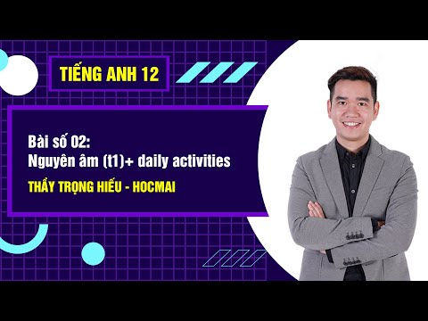 Video Bài số 02: Nguyên âm (t1) daily activities - Tiếng Anh... - YouTube