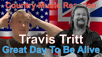 🇬🇧 British Reaction to Travis Tritt - Great day to be alive | FEELING INCREDIBLE! 🇬🇧