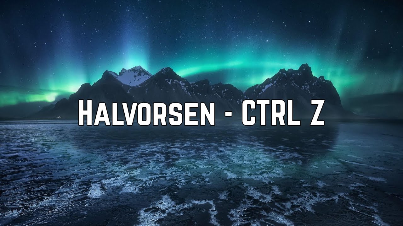 Halvorsen - CTRL Z | Lyrics video
