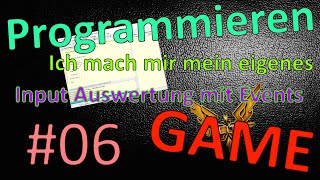 Teil 06 : Input und die Eingabe Auswertung