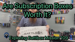 Are Subscription Boxes Worth It: Battlbox Mission 109