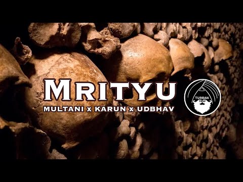 Mrityu - Multani ft. KARUN & Udbhav | Turban Trap