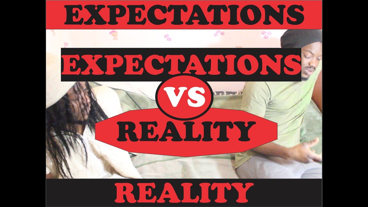 EXPECTATIONS VS REALITY - YouTube