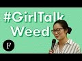 Women Talk Weed Legalization &amp; More! | #GirlTalk