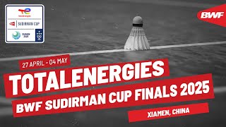 TotalEnergies BWF Sudirman Cup Finals 2025 | 27 April - 4 May