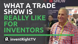 What a Trade Show is Really Like For Inventors
