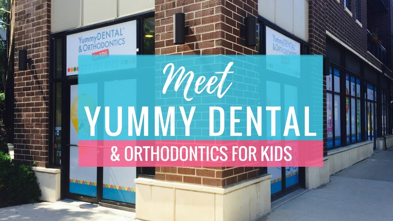 Chicago Pediatric Dentist & Orthodontist Yummy Dental For Kids YouTube