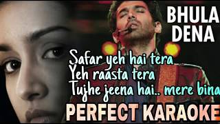 Video thumbnail of "Bhula Dena Mujhe Perfect Karaoke...Aashiqui 2"