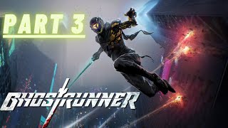 Ghostrunner Gameplay Part 3 - Critical Failure (PC, No Commentary)