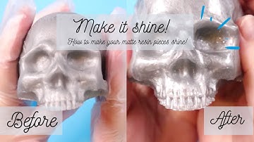 How to make your matte resin pieces shine! | quick and easy