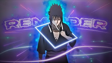 「 Reminder // REEPTY XAN ADVANCED ROTATION Naruto AMV // +Project File」